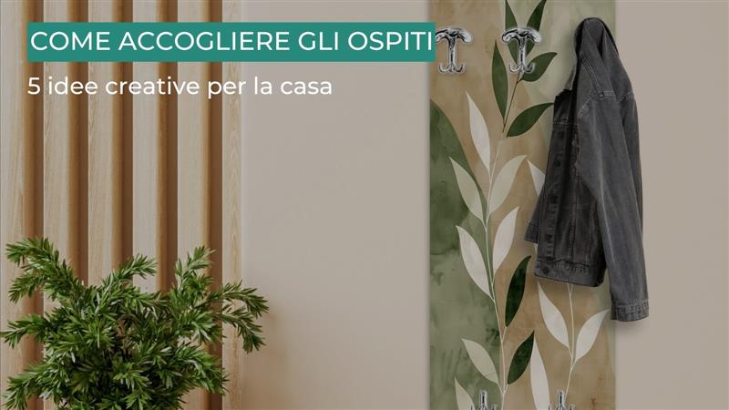 Accogliere gli ospiti con stile: 5 idee creative per la casa