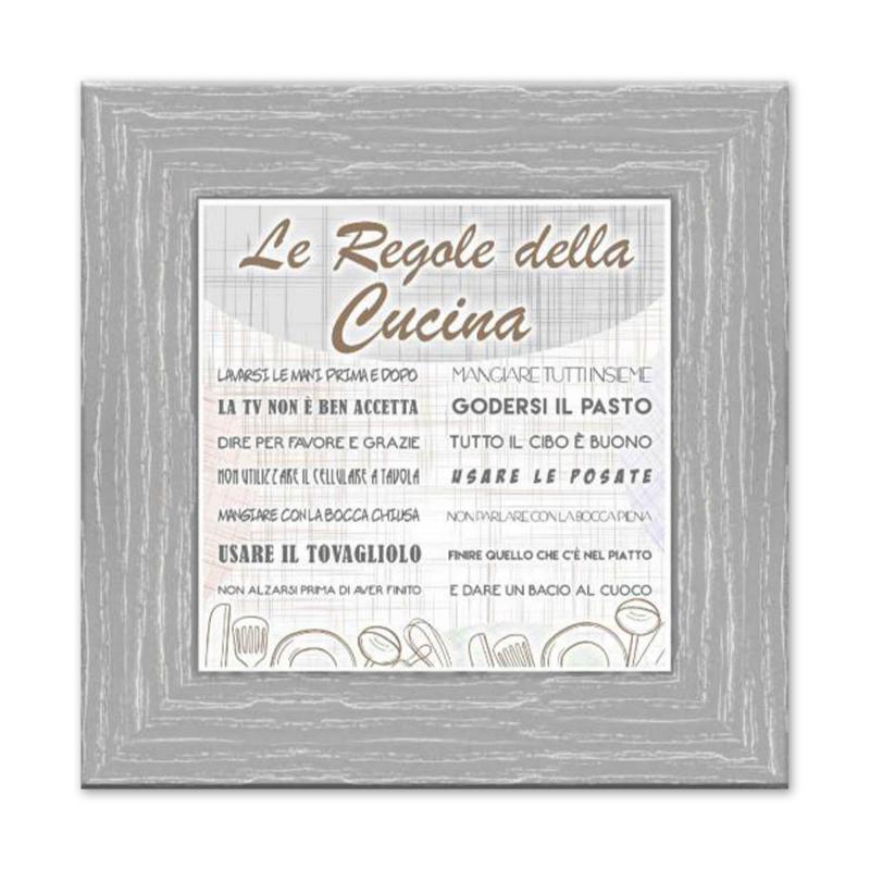 Quadro Moderno con mattonella Ceramica stampata, cornice shabby Boston 30x30 cm LE REGOLE DELLA CUCINA - cornice Boston Grey del brand Lupia, categoria: Arredo e decorazioni > Quadri e Tele > Quadri su ceramica, disponibile su Vorreishop.